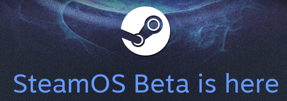 SteamOS Beta 1.0 is released